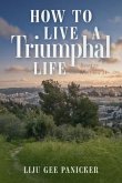 How to Live a Triumphal Life (eBook, ePUB)