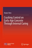 Cracking Control on Early-Age Concrete Through Internal Curing (eBook, PDF)