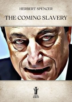 The Coming Slavery (eBook, ePUB) - Spencer, Herbert