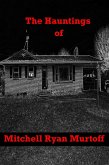 The Hauntings of Mitchell Ryan Murtoff (eBook, ePUB)