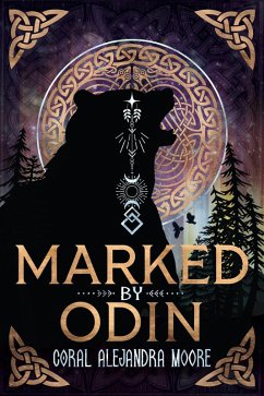 Marked By Odin (Broods of Fenrir, #2) (eBook, ePUB) - Moore, Coral Alejandra