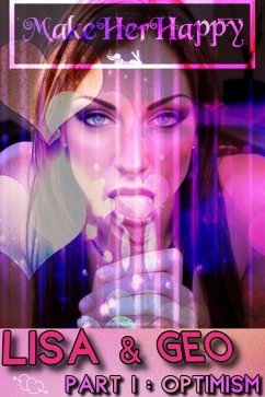 Lisa & Geo - Part 1: Optimism (Make Her Happy, #1) (eBook, ePUB) - Happy, Make Her