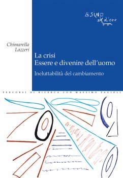 La crisi. Essere e divenire dell'uomo (eBook, ePUB) - Lazzeri, Chimarella