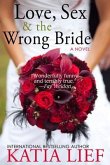 Love, Sex & the Wrong Bride (eBook, ePUB) Love, Sex & the Wrong Bride (eBook, ePUB)