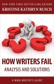 How Writers Fail: Analysis and Solutions (WMG Writer's Guides) (eBook, ePUB)