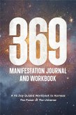 369 Manifestation Journal: A 96-Day Guided Workbook to Harness The Power of The Universe (Law of Attraction Secrets) (eBook, ePUB)