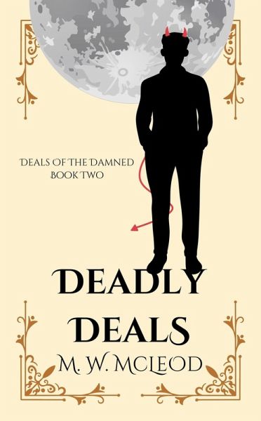 Deadly Deals (Deals of the Damned, #2) (eBook, ePUB) Deadly Deals (Deals of the Damned, #2) (eBook, ePUB)