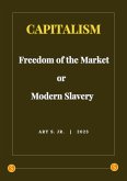 Capitalism: Freedom of the Market or Modern Slavery (eBook, ePUB)