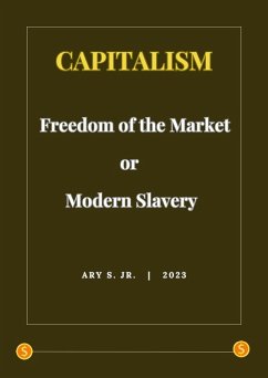 Cover Capitalism: Freedom of the Market or Modern Slavery (eBook, ePUB)