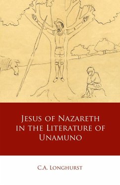 Jesus of Nazareth in the Literature of Unamuno (eBook, ePUB) - Longhurst, C. A.