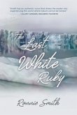 The Last White Ruby (eBook, ePUB)