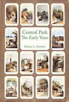 Central Park, The Early Years (eBook, ePUB) - Durante, Dianne L.