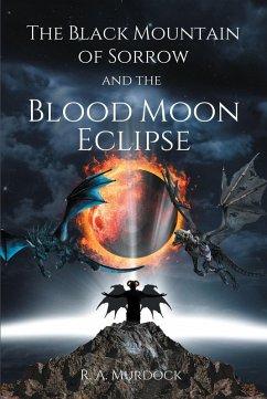 The Black Mountain of Sorrow and the Blood Moon Eclipse (eBook, ePUB)