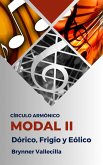 Círculo Armónico Modal 2: Dórico, Frigio y Eólico (eBook, ePUB)