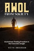 AWOL From Society: Unchained (eBook, ePUB)