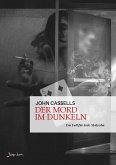 DER MORD IM DUNKELN (eBook, ePUB) DER MORD IM DUNKELN (eBook, ePUB)