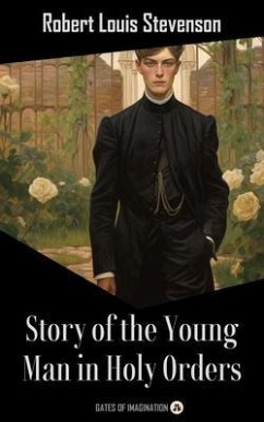 Story of the Young Man in Holy Orders (eBook, ePUB) - Stevenson, Robert Louis