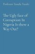 The Ugly face of Corruption In Nigeria... - Bild 1
