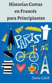 Historias Cortas en Francés para Principiantes (eBook, ePUB)