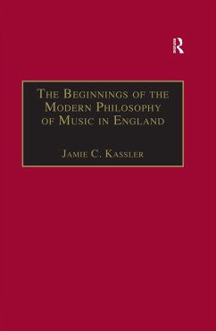 The Beginnings of the Modern Philosophy of Music in England (eBook, ePUB) - Kassler, Jamie C.