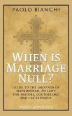 When Is Marriage Null? Guide to the Grounds of Matrimonial Nullity for Pastors, Counselors, Lay Faithful (eBook, ePUB)