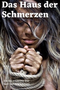 Das Haus der Schmerzen (eBook, ePUB) - Rojan, Anita