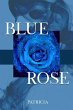 Blue Rose (eBook, ePUB) - Bild 1