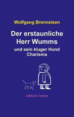 Der erstaunliche Herr Wumms und sein kluger Hund Charisma (eBook, ePUB)