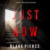 Just Now (A Cami Lark FBI Suspense Thriller—Book 7) (MP3-Download)