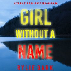 Girl Without a Name (A Tara Strong FBI Suspense Thriller—Book 4) (MP3-Download) - Dark, Rylie