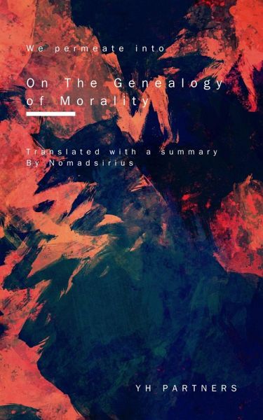 We permeate into On The Genealogy of Morality (eBook, ePUB) We permeate into On The Genealogy of Morality (eBook, ePUB)