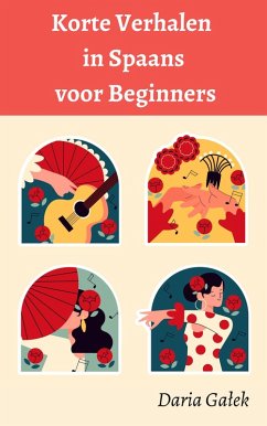 Korte Verhalen in Spaans voor Beginners (eBook, ePUB) - Galek, Daria