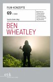 FILM-KONZEPTE 69 - Ben Wheatley (eBook, PDF)