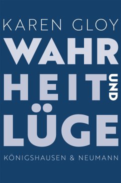 Wahrheit und Lüge (eBook, PDF) - Gloy, Karen