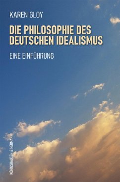 Die Philosophie des deutschen Idealismus (eBook, PDF) - Gloy, Karen