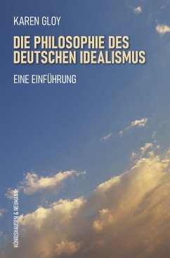 Die Philosophie des deutschen Idealismus (eBook, PDF) - Gloy, Karen