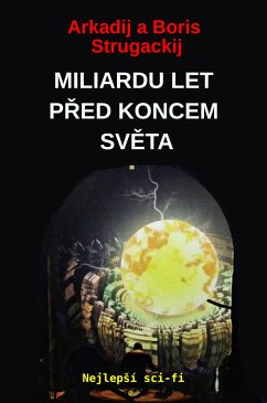 Miliardu Let Před Koncem Světa (eBook, ePUB) - Strugackij, Arkadij; Strugackij, Boris