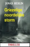 Griezelige noordelijke storm: thriller (eBook, ePUB)