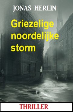 Griezelige noordelijke storm: thriller (eBook, ePUB) - Herlin, Jonas