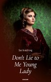 Don't Lie to Me Young Lady (eBook, ePUB)