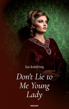 Don't Lie to Me Young Lady (eBook, ePUB) - Armstrong, Sue