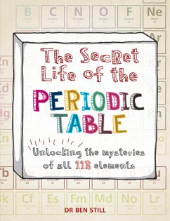 The Secret Life of the Periodic Table (eBook, ePUB) - Still, Ben