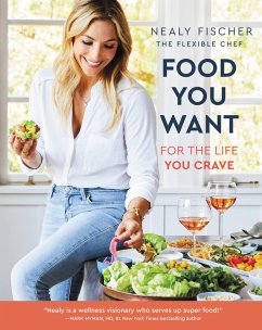 Food You Want (eBook, ePUB) - Fischer, Nealy