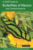 A Swift Guide to Butterflies of Mexico and Central America (eBook, ePUB) A Swift Guide to Butterflies of Mexico and Central America (eBook, ePUB)