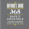 Difford's Guide: 365 Days of Cocktails... - Bild 1