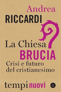 La Chiesa brucia. Crisi e futuro del cristianesimo Cover La Chiesa brucia. Crisi e futuro del cristianesimo