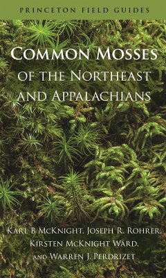 Common Mosses of the Northeast and Appalachians (eBook, ePUB) - Mcknight, Karl B; Rohrer, Joseph R.; Ward, Kirsten McKnight; Perdrizet, Warren J.