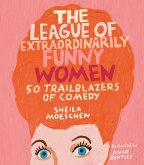 The League of Extraordinarily Funny Women (eBook, ePUB)