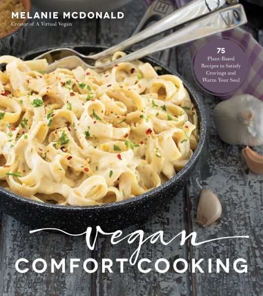 Vegan Comfort Cooking (eBook, ePUB) Vegan Comfort Cooking (eBook, ePUB)