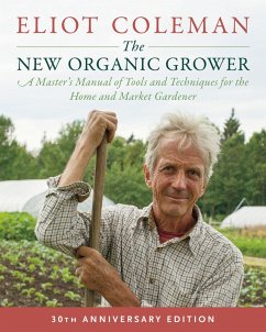 The New Organic Grower, 3rd Edition (eBook, ePUB) - Coleman, Eliot